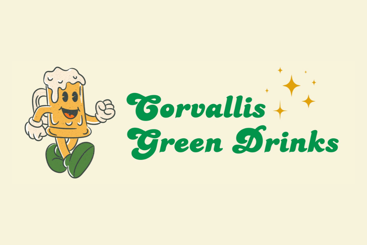 Join Green Drinks for Green Drinks Corvallis on the last Wednesday of the month from 5:30 p.m. to 7 p.m. at Common Fields.
