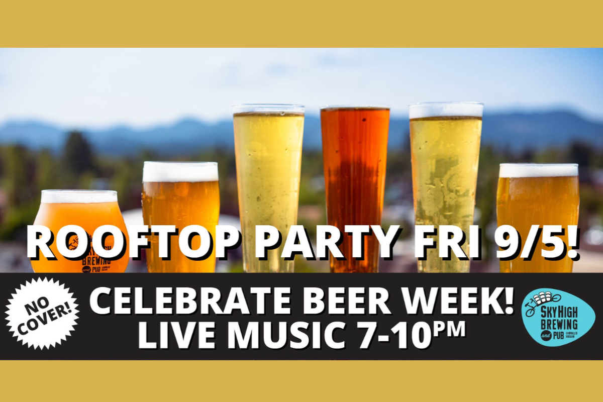 Sky High Brewing's Corvallis Beer Week Rooftop Party Sky High Brewing's Corvallis Beer Week Rooftop Party