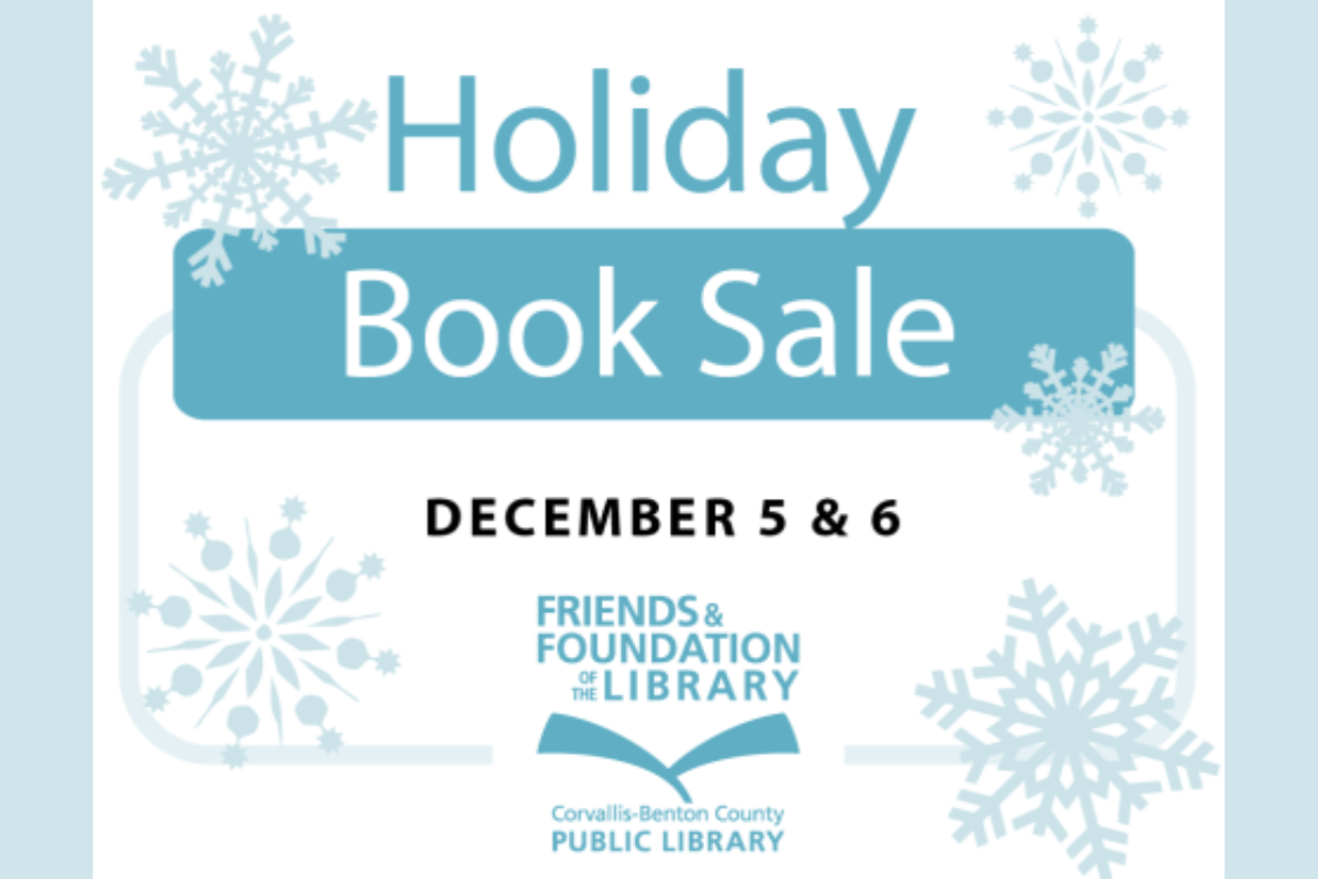 The Friends and Foundation of the Library Holiday Book Sale takes place at the Corvallis Library on Dec. 5 and 6, with quality books suitable for gift-giving!