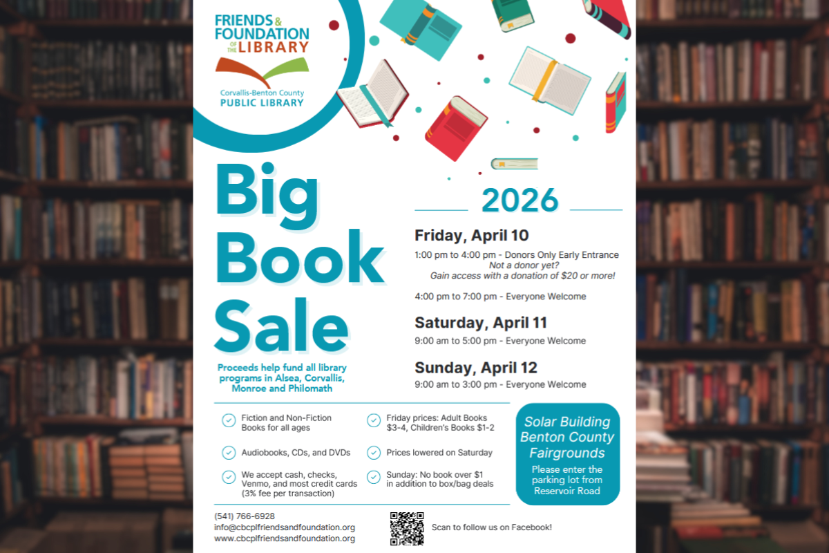The Friends and Foundation of the Corvallis-Benton County Public Library Big Book Sale takes place at the Solar Building at the Benton County Fairgrounds & Event Center on April 10-12.